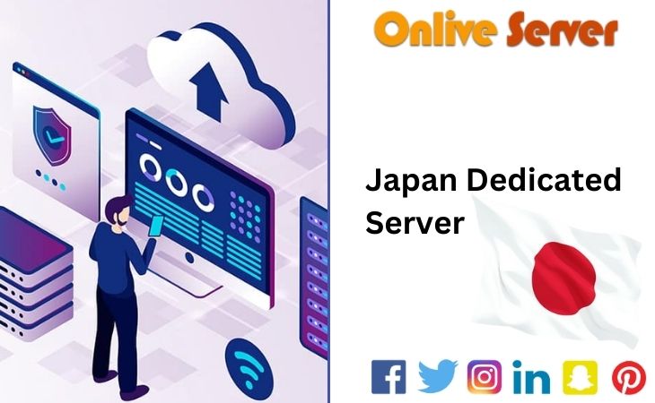 Learn More things About Japan Dedicated Server