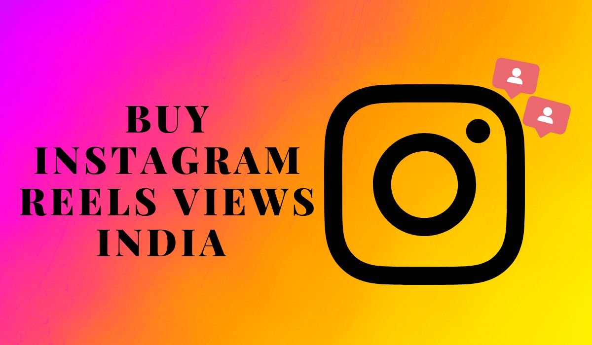 buy Instagram reels views India